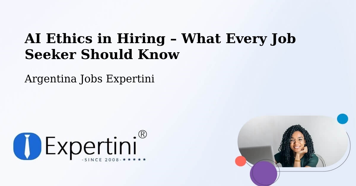 AI Ethics in Recruitment & Hiring – Famaillá - Famaillá, Argentina Jobs Expertini