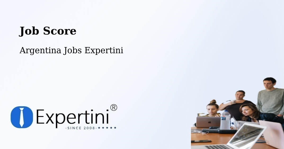 Job Score & Job Description Score Tool – Famaillá - Argentina Jobs Expertini
